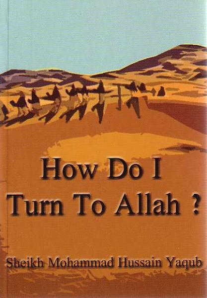 How Do I Turn To Allah?