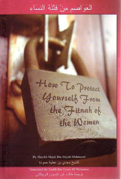 How to Protect yourself from Fitnah of the Women