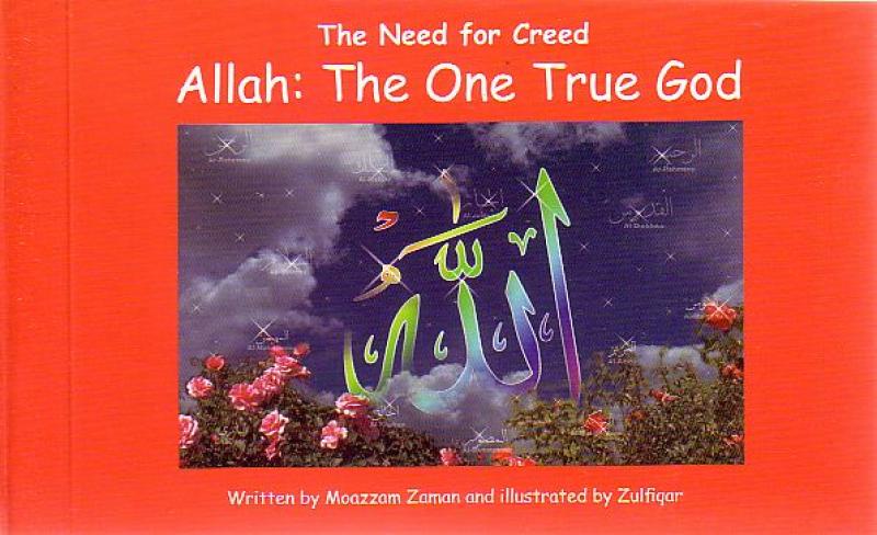 Allah: The One True God (The Need for Creed 1)