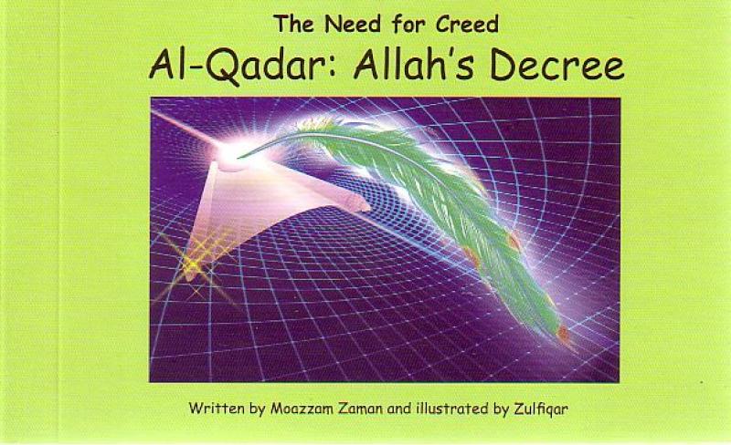 Al-Qadar: Allah's Decree (The Need for Creed 6)