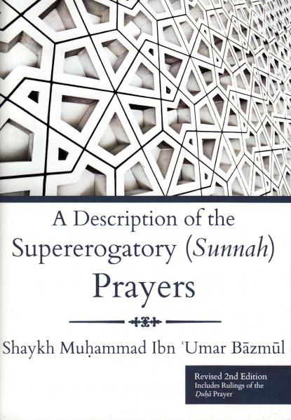 A Description of the Supererogatory (Sunnah) Prayers