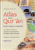 Atlas of the Qur'an: Places. Nations. Landmarks.