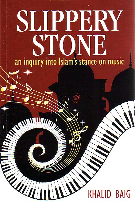 Slippery Stone: an inquiry into Islam's stance on music