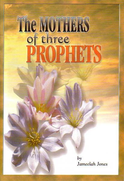 The Mothers of Three Prophets