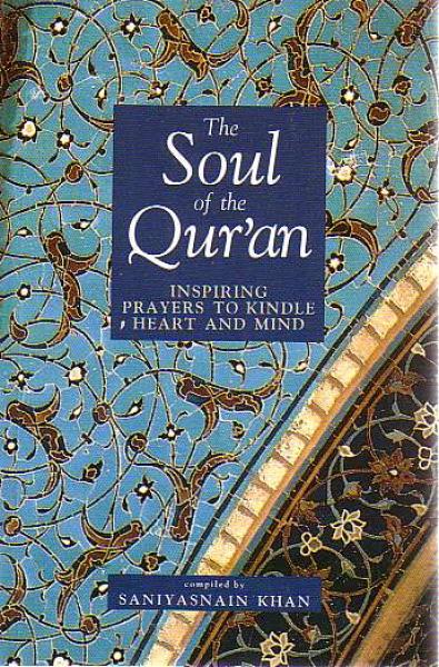 The Soul of the Qur'an: Inspiring Prayers to Kindle Heart and Mind