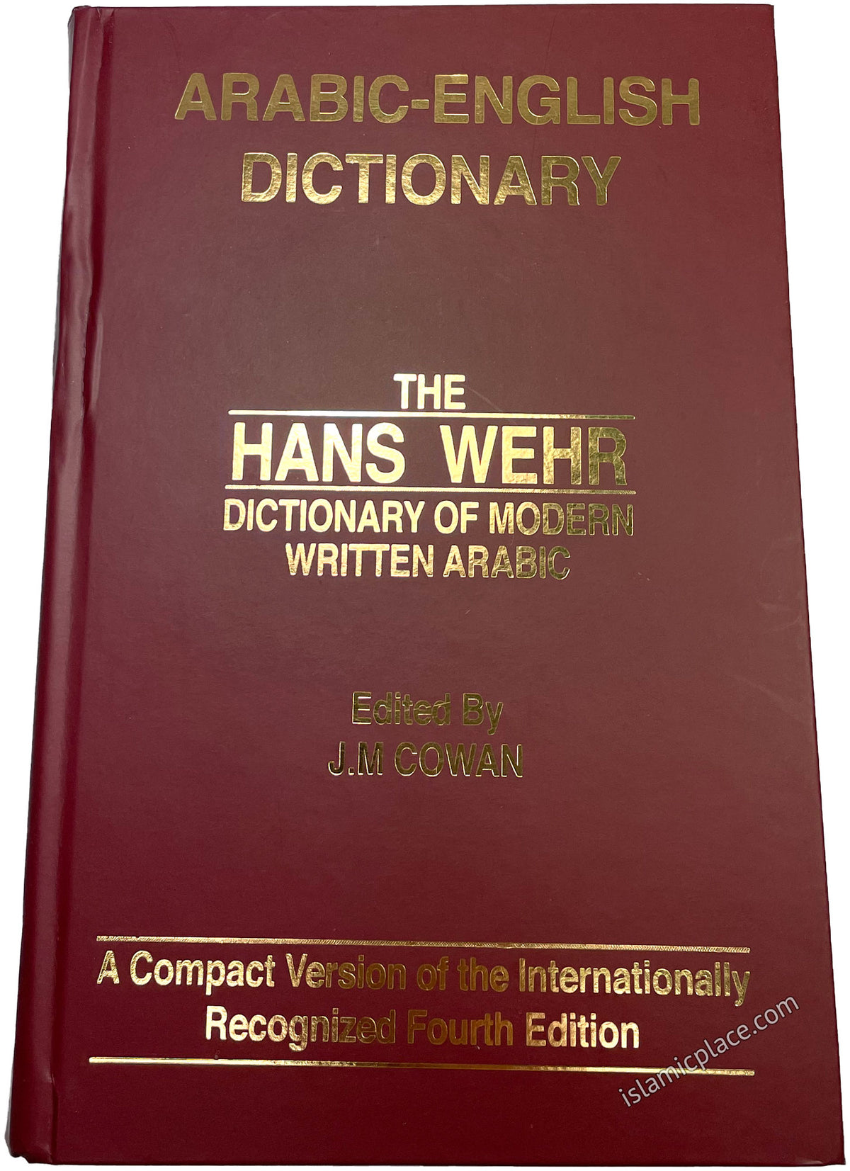 The Hans Wehr Dictionary of Modern Written Arabic (Hardback) Arabic-English by J M. Cowan (6" x 9")