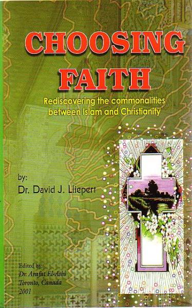 Choosing Faith: Rediscovering the commonalities between Islam and Christianity