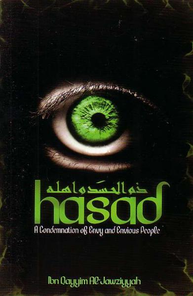 Hasad: A Condemnation of Envy and Envious People