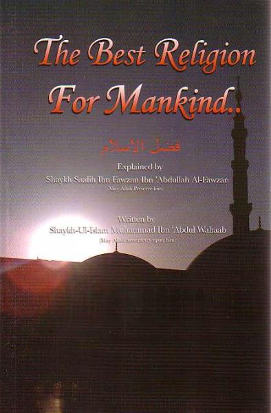 The Best Religion for Mankind...