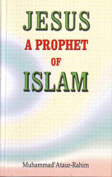 Jesus: A Prophet of Islam