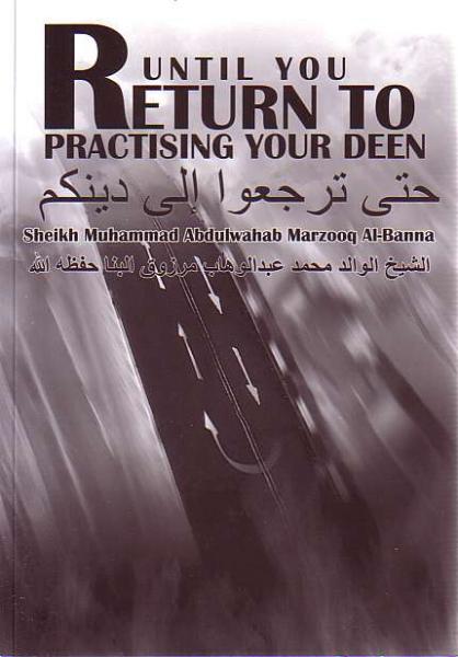 Until you Return to Practising your Deen