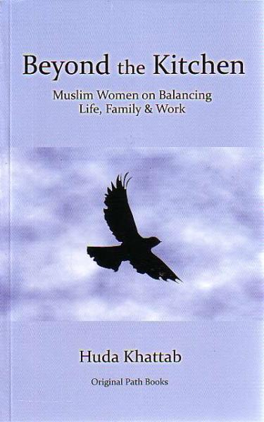 Beyond the Kitchen: Muslim Women on Balancing Life, Family & Work
