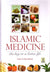 Islamic Medicine: The key to a better life