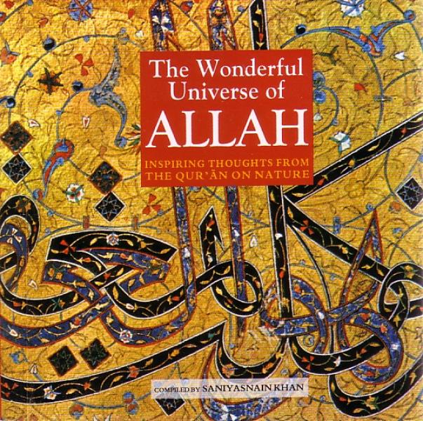 The Wonderful Universe of Allah - Inspiring Thoughts from The Qur'an on Nature