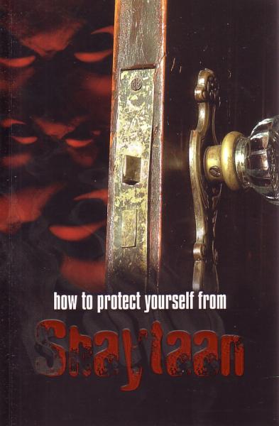 How to protect yourself from Shaytaan