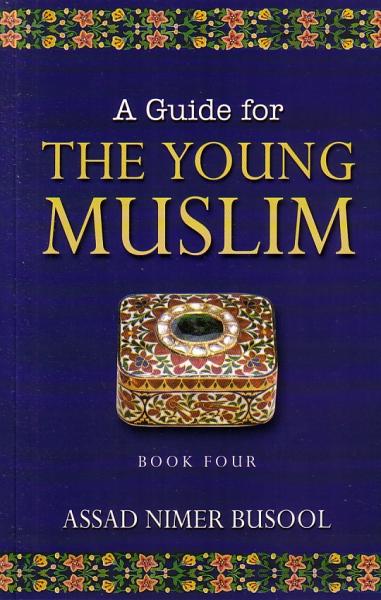 A Guide for Young Muslim - Book Four