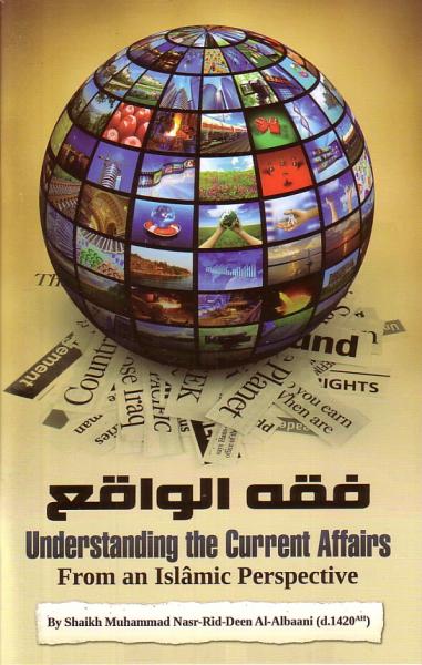Understanding the Current Affairs From an Islamic Perspective