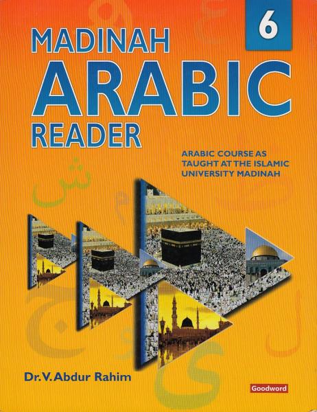 Madinah Arabic Reader: Book 6
