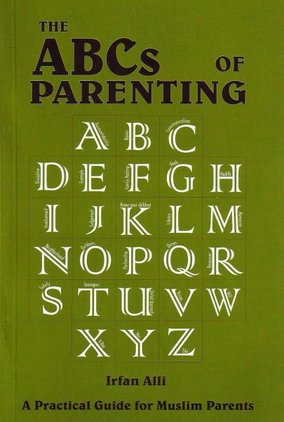 ABCs of Parenting: Practical Guide for Muslim Parents