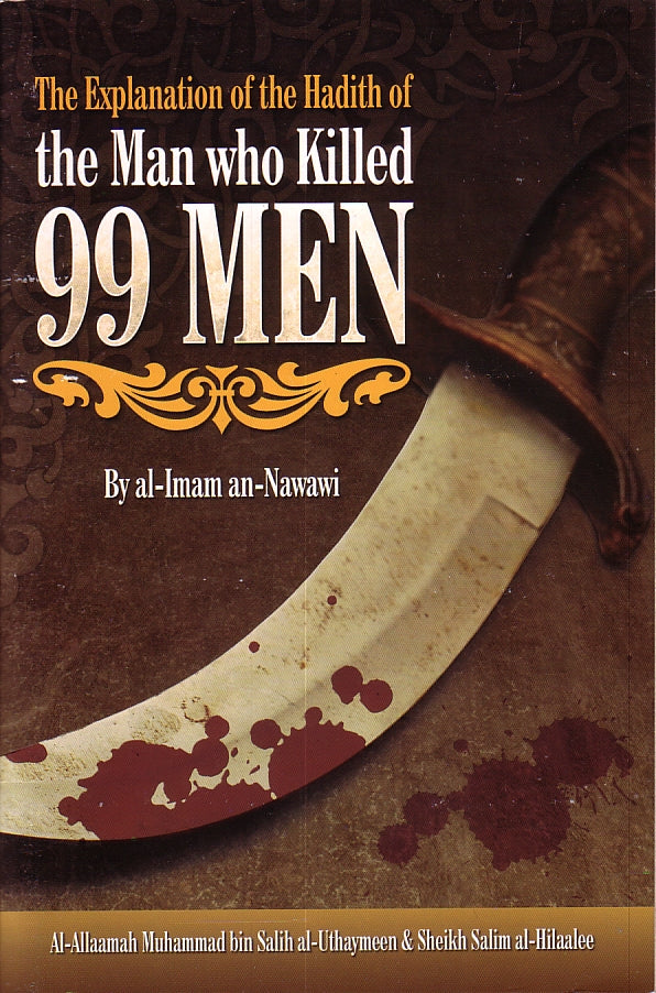 The Explanation of the Hadith of the Man who Killed 99 Men