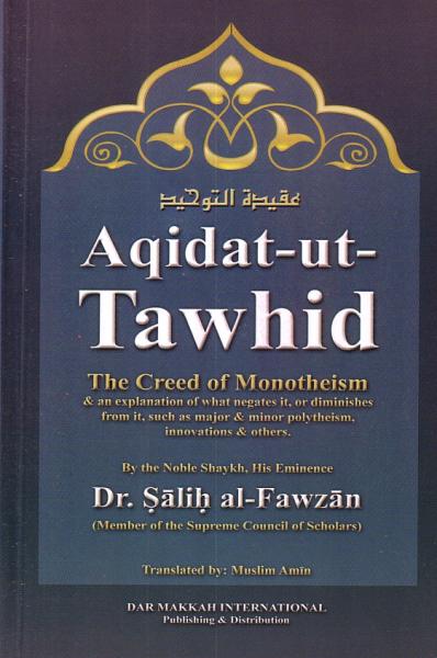 Aqidat-ut-Tawhid The Creed of Monotheism
