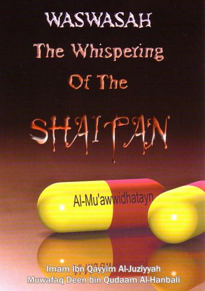 Waswasah Whispering of Shaitan: Al-Mu&#39;awwidhatayn