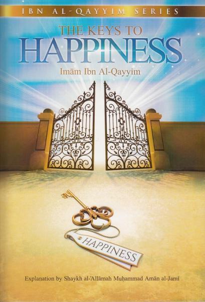 The Keys to Happiness by Ibn Al-Qayyim