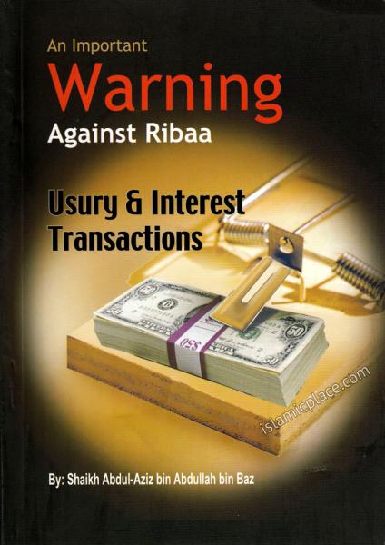 An Important Warning Against Ribaa Usury & Interest Transactions