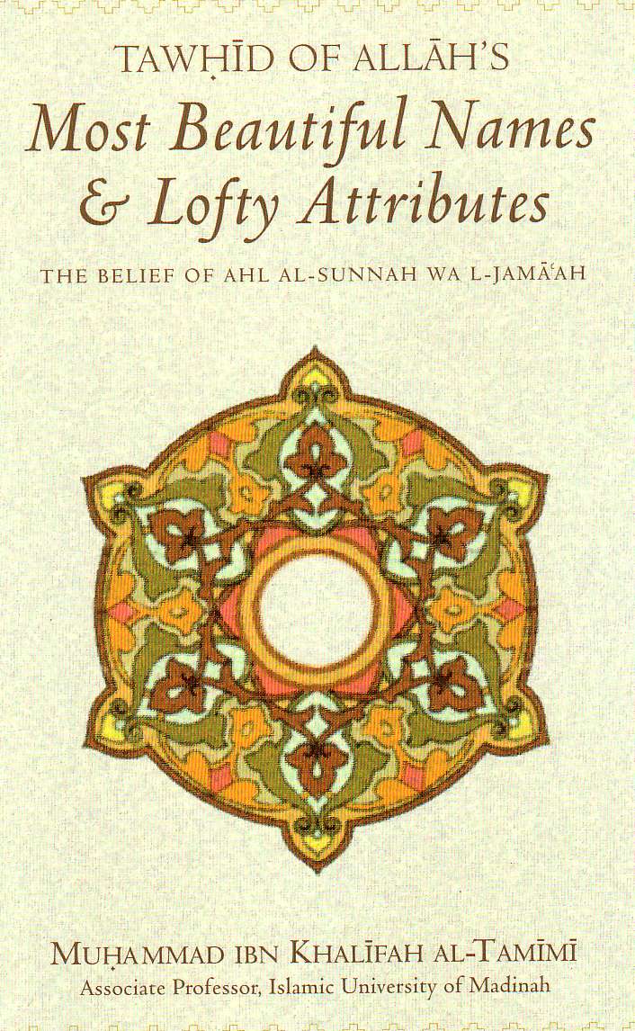 Tawhid of Allah's Most Beautiful Names & Lofty Attributes