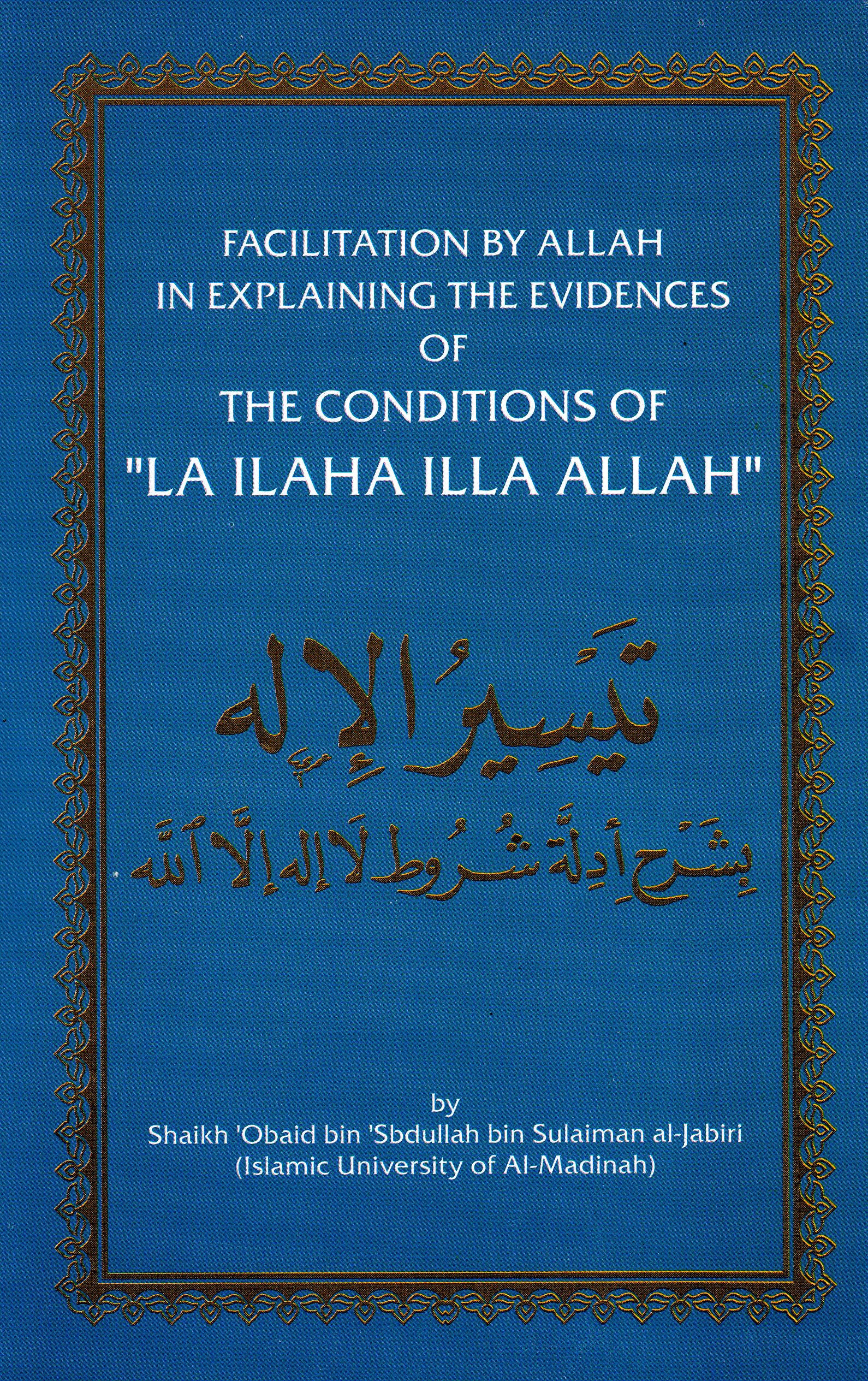 Facilitation by Allah in Explaining the Evidences of The Conditions of "La ilaha illa Allah"