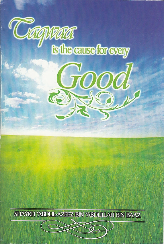 Taqwaa is the cause for every Good