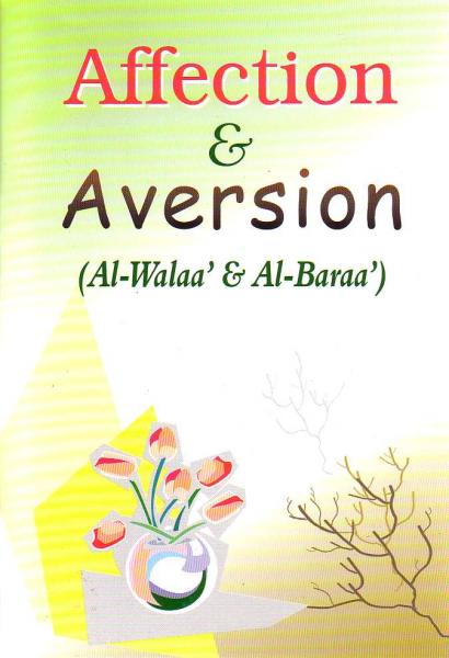 Affection & Aversion (Al-Walaa' & Al-Baraa')