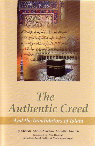 The Authentic Creed and Invalidators of Islam