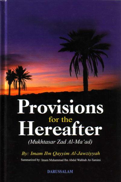 Provisions for the Hereafter (Mukhtasar Zad Al-Ma'ad)