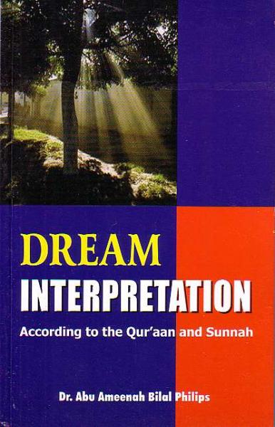Dream Interpretation According to the Qur'aan and Sunnah