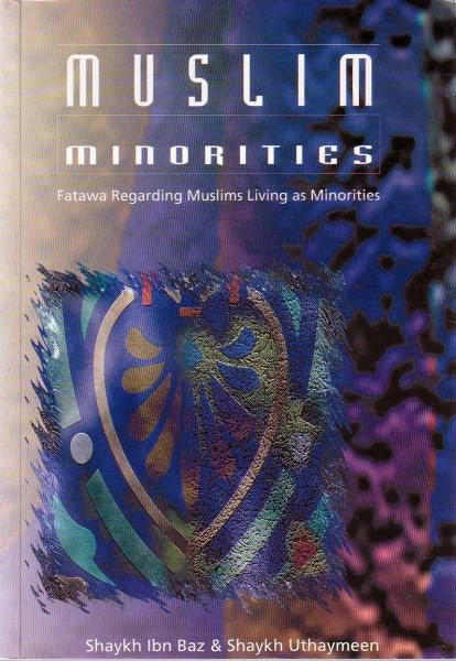 Muslim Minorities: Fatawa Regarding Muslims Living as Minorities