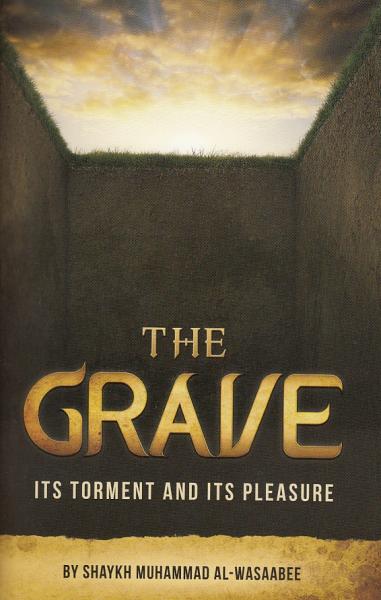 The Grave Its Torment And Its Pleasure