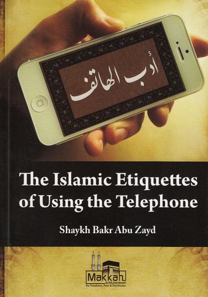 The Islamic Etiquettes of Using The Telephone