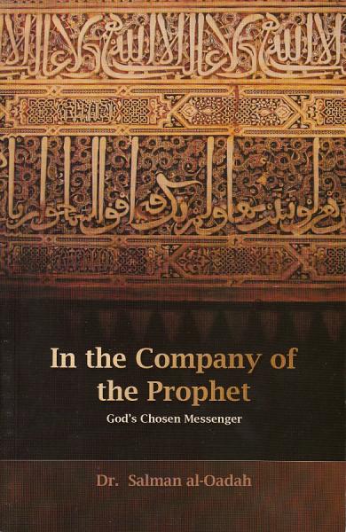 In the Company of the Prophet: God's Chosen Messenger