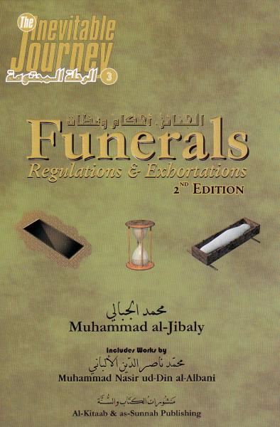 Funerals: Regulations & Exhortations (The Inevitable Journey, Part #3)