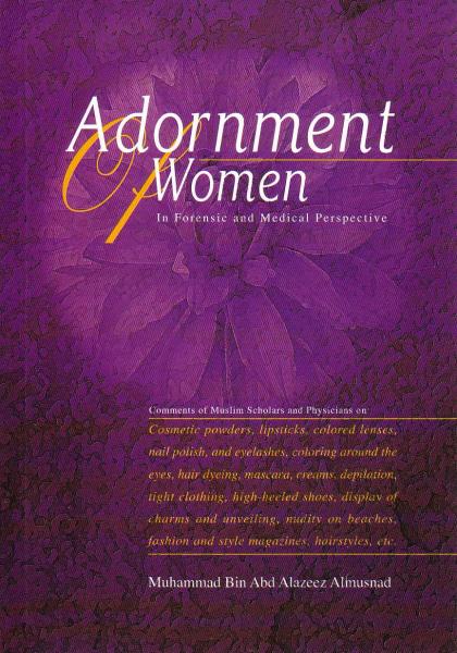 Adornment of Women in Forensic and Medical Perspective : Comments of Muslim Scholars and Physicians