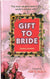 A Gift for Muslim Bride : A Guide for Joyous and Successful Married Life
