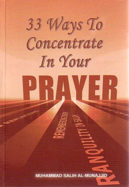 33 Ways to Concentrate in Your Prayer